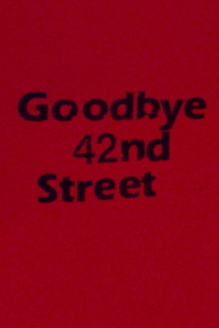 Goodbye 42nd Street