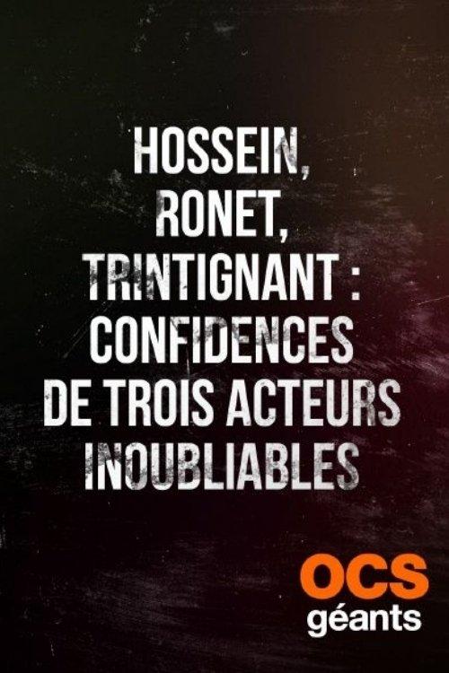Hossein, Ronet, Trintignant : Confidences de trois acteurs inoubliables