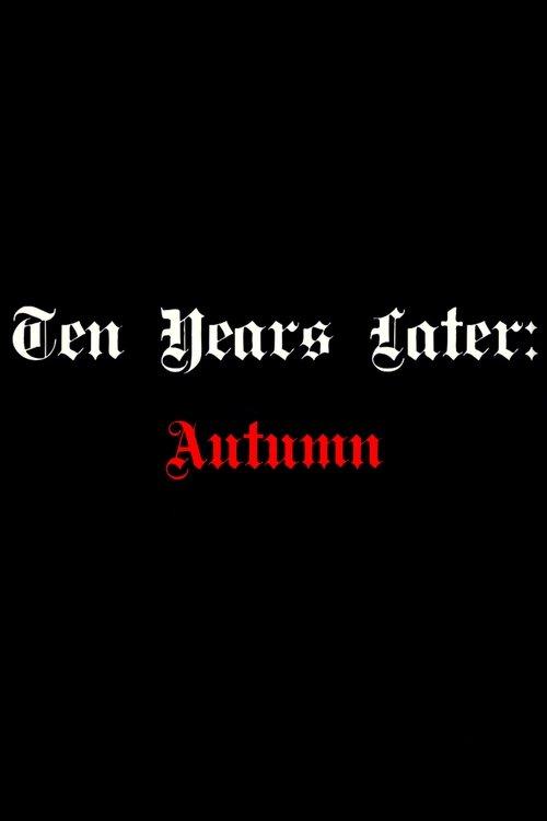Ten Years Later: Autumn Misery