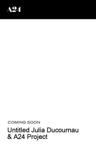 Untitled Julia Ducournau & A24 Project