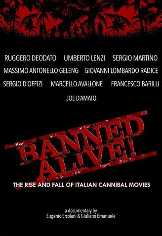 Banned Alive! The Rise and Fall of Italian Cannibal Movies