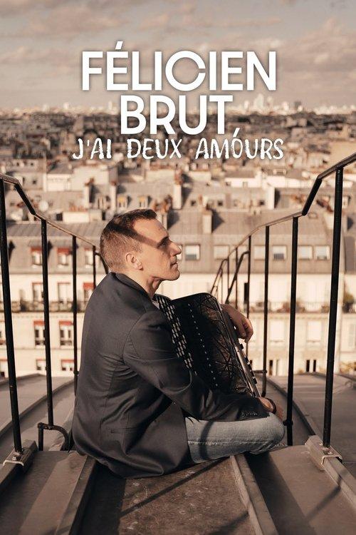 Félicien Brut - J’ai deux amours