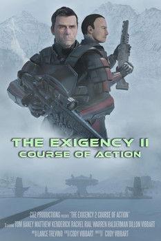 The Exigency II: Course of Action