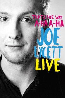 Joe Lycett: That's the Way, A-Ha, A-Ha, Joe Lycett - Live