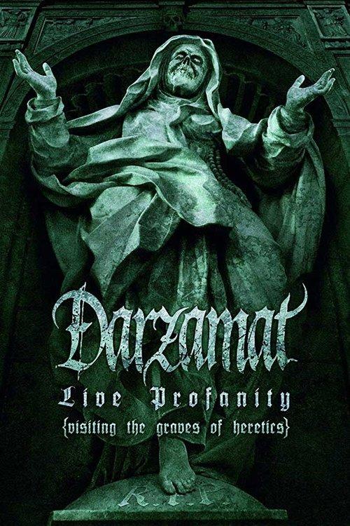 Darzamat - Live Profanity (Visiting the Graves of Heretics)