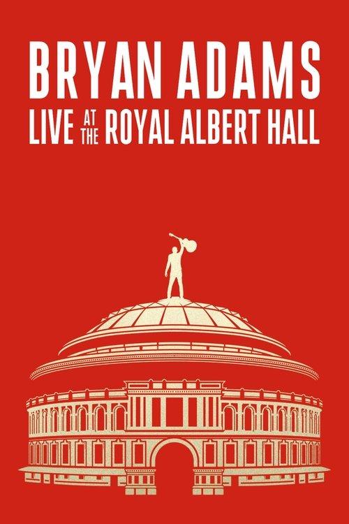 Bryan Adams - Live At The Royal Albert Hall