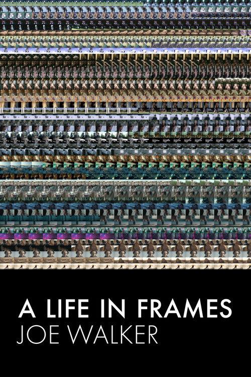 A Life in Frames — Joe Walker