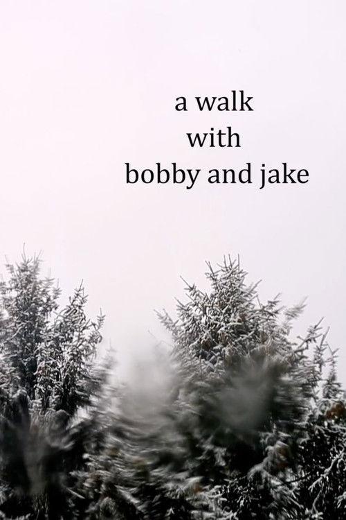 a walk with bobby and jake