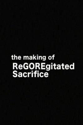 The Making of 'ReGOREgitated Sacrifice'