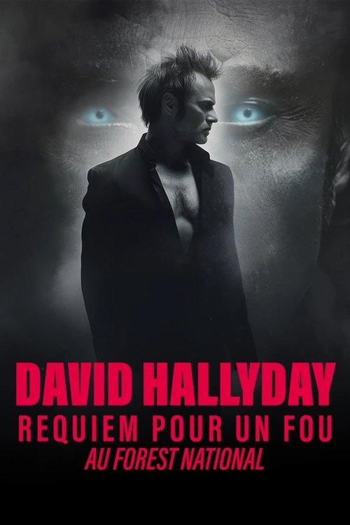 David Hallyday, Requiem pour un fou, au Forest National