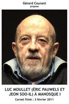 Luc Moullet (Éric Pauwels et Jeon Soo-Il) à Manosque I