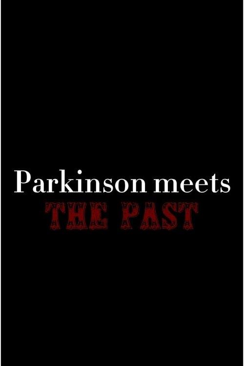 Parkinson meets the Past