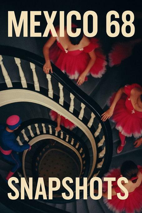 Mexico 68: Snapshots