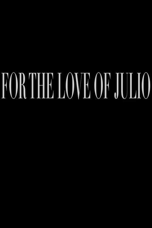 For the Love of Julio
