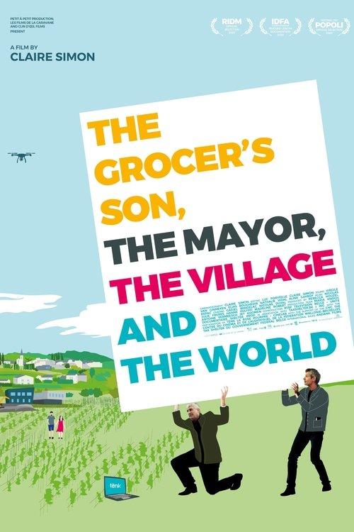 The Grocer's Son, the Mayor, the Village and the World