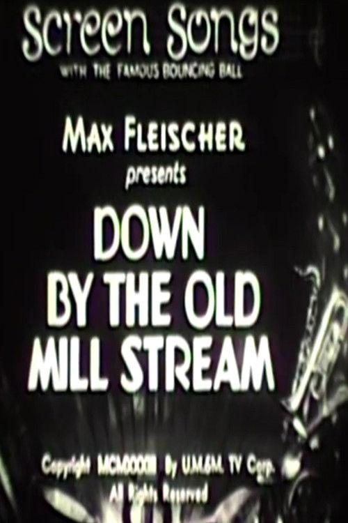 Down by the Old Mill Stream