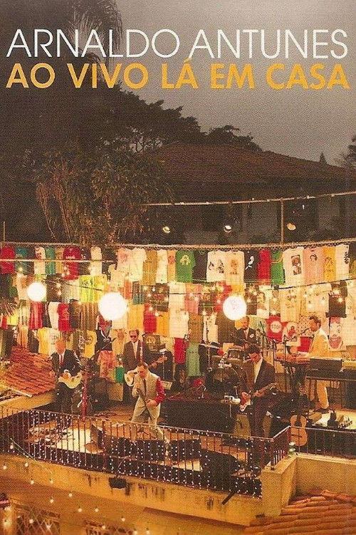 Arnaldo Antunes - Ao Vivo Lá em Casa