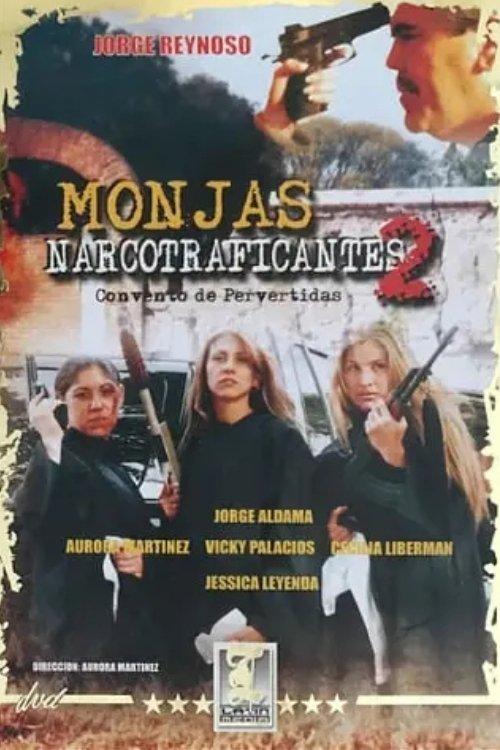 Monjas narcotraficantes II